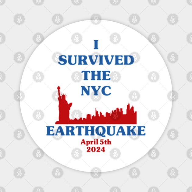 I Survived The NYC Earthquake Funny Meme Magnet by JanaeLarson